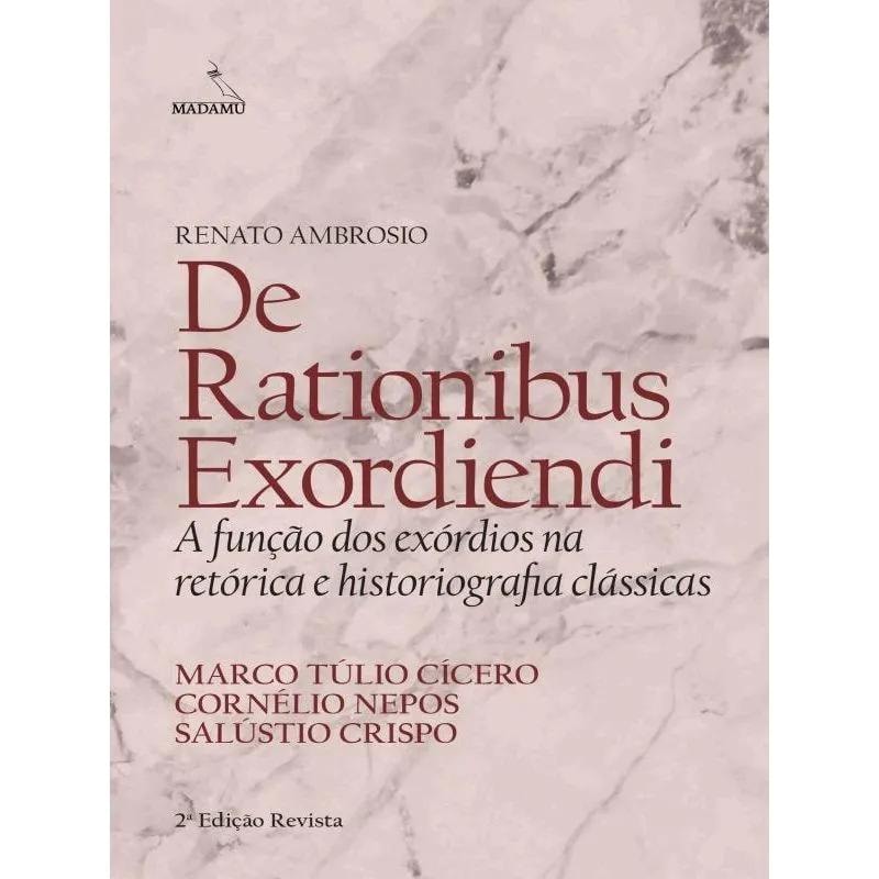 DE RATIONIBUS EXORDIENDI | A FUNÇÃO DOS EXÓRDIOS NA RETÓRICA E HISTORIOGRAFIA CLÁSSICAS