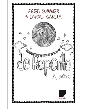 DE REPENTE: A PEÇA