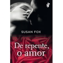DE REPENTE, O AMOR