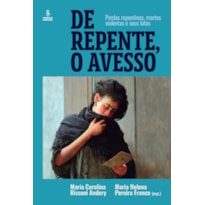 DE REPENTE, O AVESSO: PERDAS REPENTINAS, MORTES VIOLENTAS E SEUS LUTOS