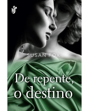 DE REPENTE, O DESTINO - QUANDO O DESTINO AGE A FAVOR DO AMOR, NÃO HÁ COMO RESISTIR!