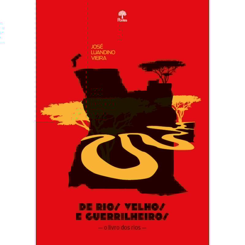 DE RIOS VELHOS E GUERRILHEIROS