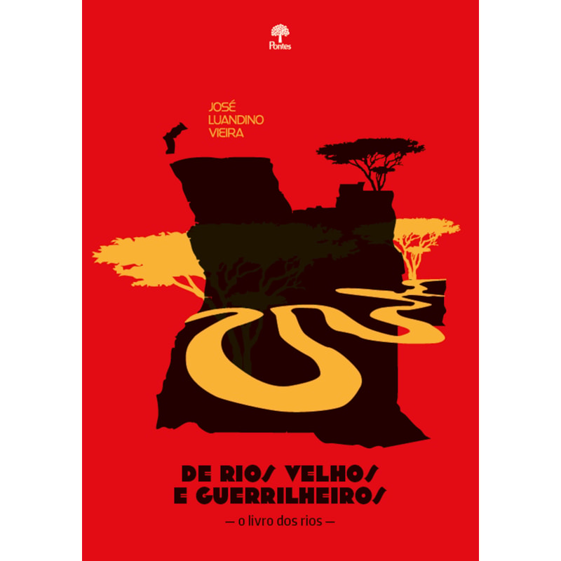 DE RIOS VELHOS E GUERRILHEIROS