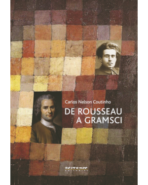 De Rousseau a Gramsci: ensaios de teoria política