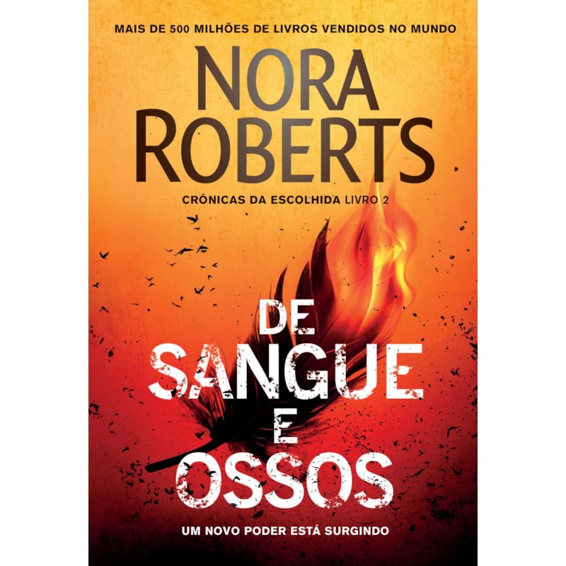 DE SANGUE E OSSOS (CRÔNICAS DA ESCOLHIDA - LIVRO 2)