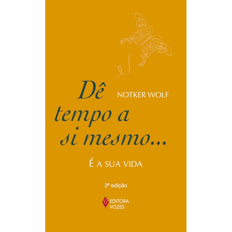 DÊ TEMPO A SI MESMO - É A SUA VIDA