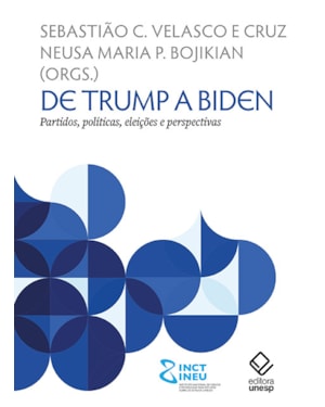 DE TRUMP A BIDEN: PARTIDOS, POLÍTICAS, ELEIÇÕES E PERSPECTIVAS