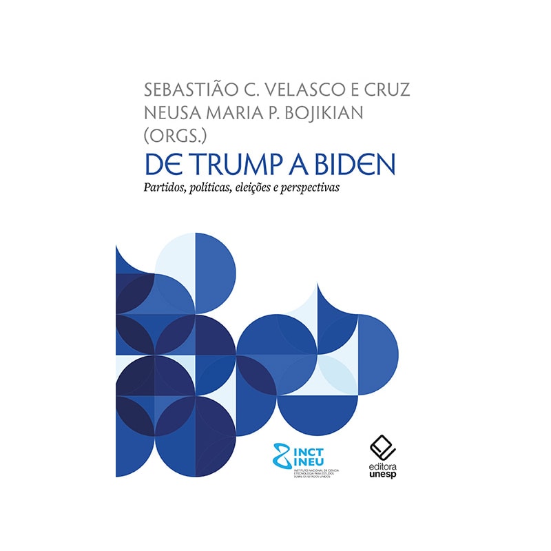 DE TRUMP A BIDEN: PARTIDOS, POLÍTICAS, ELEIÇÕES E PERSPECTIVAS