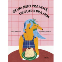 DE UM JEITO PRA VOCÊ, DE OUTRO PRA MIM