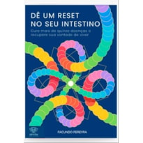 DÊ UM RESET NO SEU INTESTINO