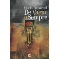 DE VAGAR O SEMPRE