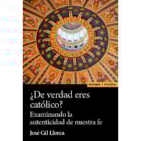 ¿DE VERDAD ERES CATÓLICO?