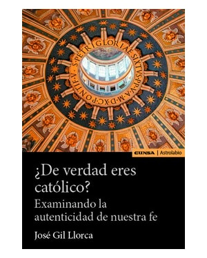 ¿DE VERDAD ERES CATÓLICO?