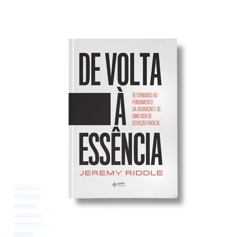 DE VOLTA À ESSÊNCIA