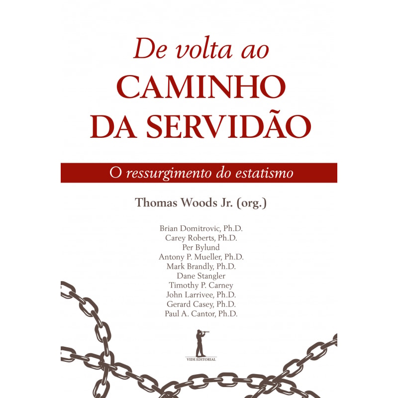 DE VOLTA AO CAMINHO DA SERVIDÃO. O RESSURGIMENTO DO ESTATISMO