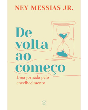 DE VOLTA AO COMEÇO: UMA JORNADA PELO ENVELHECIMENTO