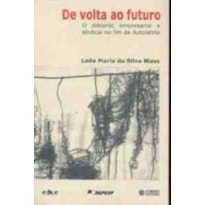 DE VOLTA AO FUTURO: O DISCURSO EMPRESARIAL E SINDICAL NO FIM DA AUTOLATINA