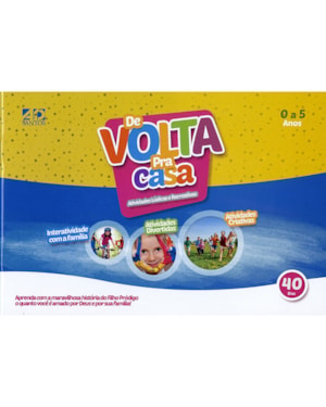DE VOLTA PRA CASA - DE 0 A 5 ANOS