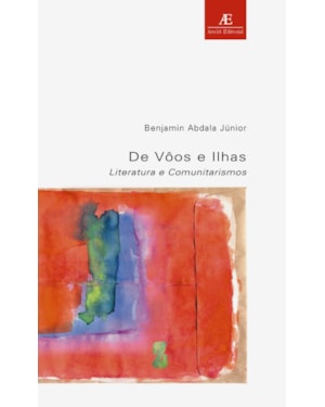 DE VOOS E ILHAS: LITERATURA E COMUNITARISMOS