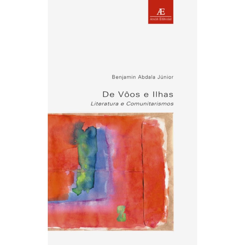 DE VOOS E ILHAS: LITERATURA E COMUNITARISMOS