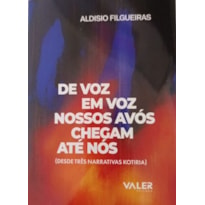 De voz em voz nossos avós chegam até nós: Desde três narrativas Kotiria