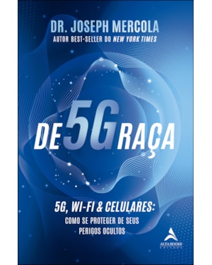 De5Graça: 5G, Wi-Fi & celulares: como se proteger de seus perigos ocultos
