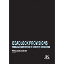 Deadlock provisions: Resolução contratual de conflitos societários