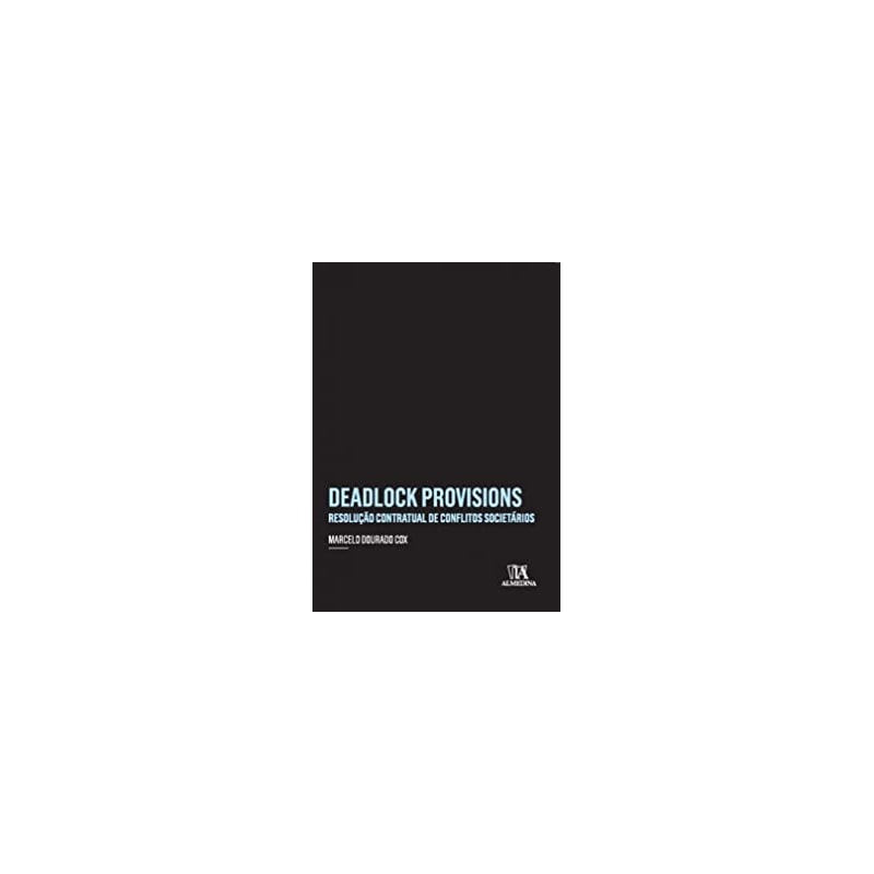 Deadlock provisions: Resolução contratual de conflitos societários