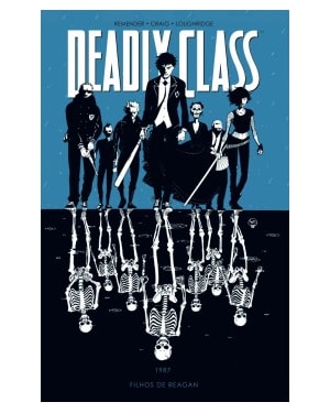 Deadly Class volume 1: Filhos de Reagan