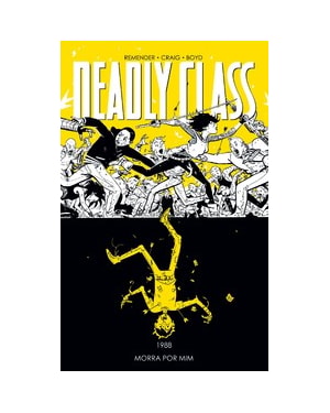 Deadly Class volume 4: Morra por mim