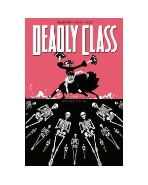 Deadly Class volume 5: Isso não é o fim