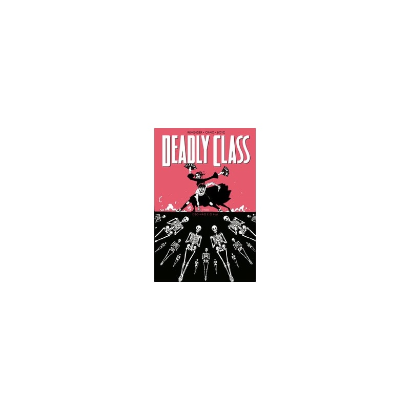 Deadly Class volume 5: Isso não é o fim