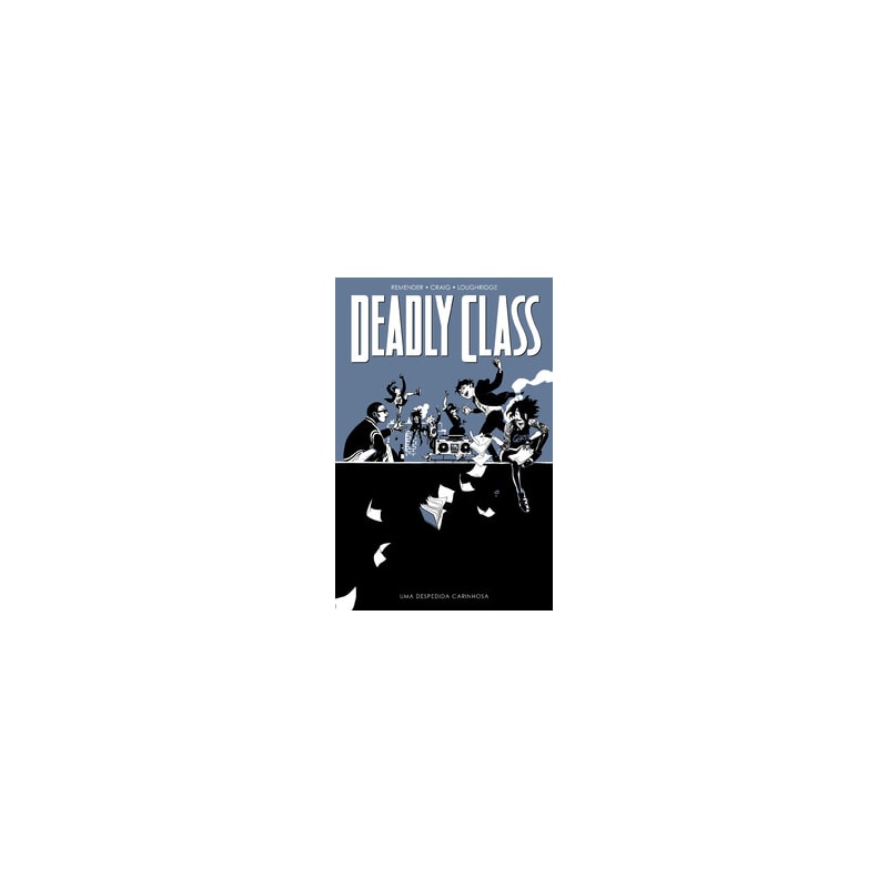 Deadly Class volume 8: Uma despedida carinhosa