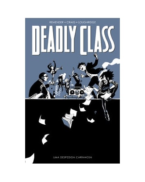 Deadly Class volume 8: Uma despedida carinhosa