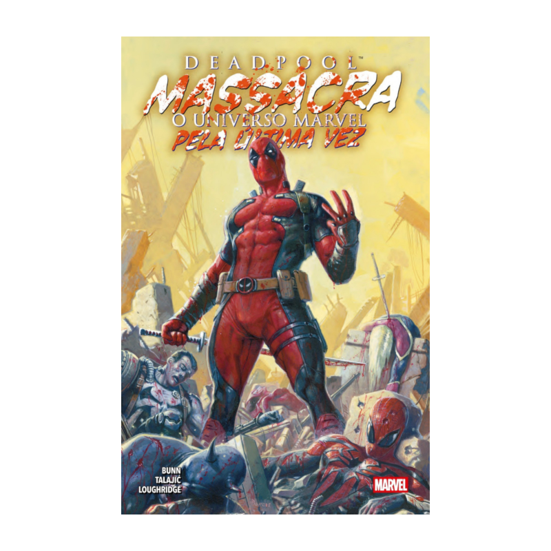 DEADPOOL MASSACRA O UNIVERSO MARVEL PELA ULTIMA VEZ