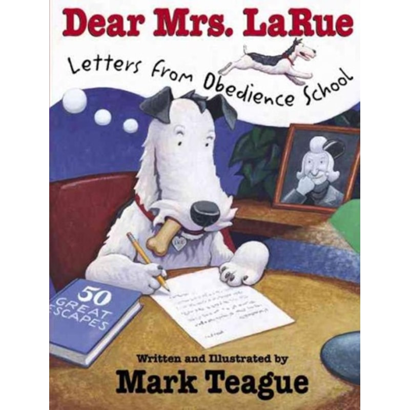 DEAR MRS. LARUE - LETTERS FROM OBEDIENCE SCHOOL