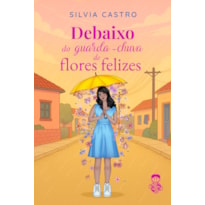 Debaixo do guarda-chuva de flores felizes