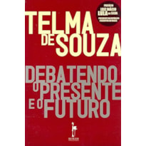 DEBATENDO O PRESENTE E O FUTURO - 1