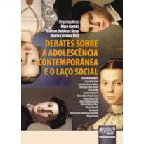 DEBATES SOBRE A ADOLESCÊNCIA CONTEMPORÂNEA E O LAÇO SOCIAL