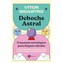 DEBOCHE ASTRAL: O MANUAL ASTROLÓGICO PARA LÍNGUAS AFIADAS