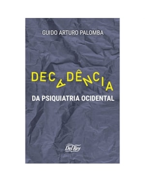 DECADÊNCIA DA PSIQUIATRIA OCIDENTAL