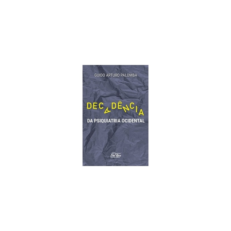 DECADÊNCIA DA PSIQUIATRIA OCIDENTAL