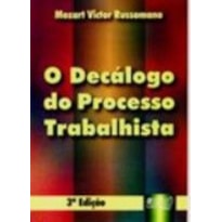 DECÁLOGO DO PROCESSO TRABALHISTA, O