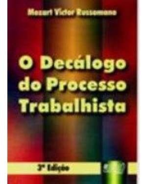 DECÁLOGO DO PROCESSO TRABALHISTA, O