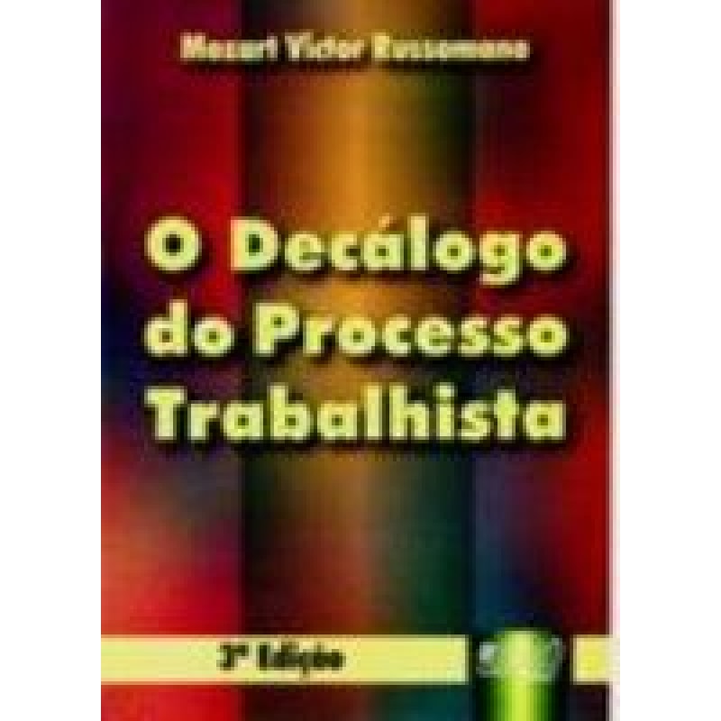 DECÁLOGO DO PROCESSO TRABALHISTA, O