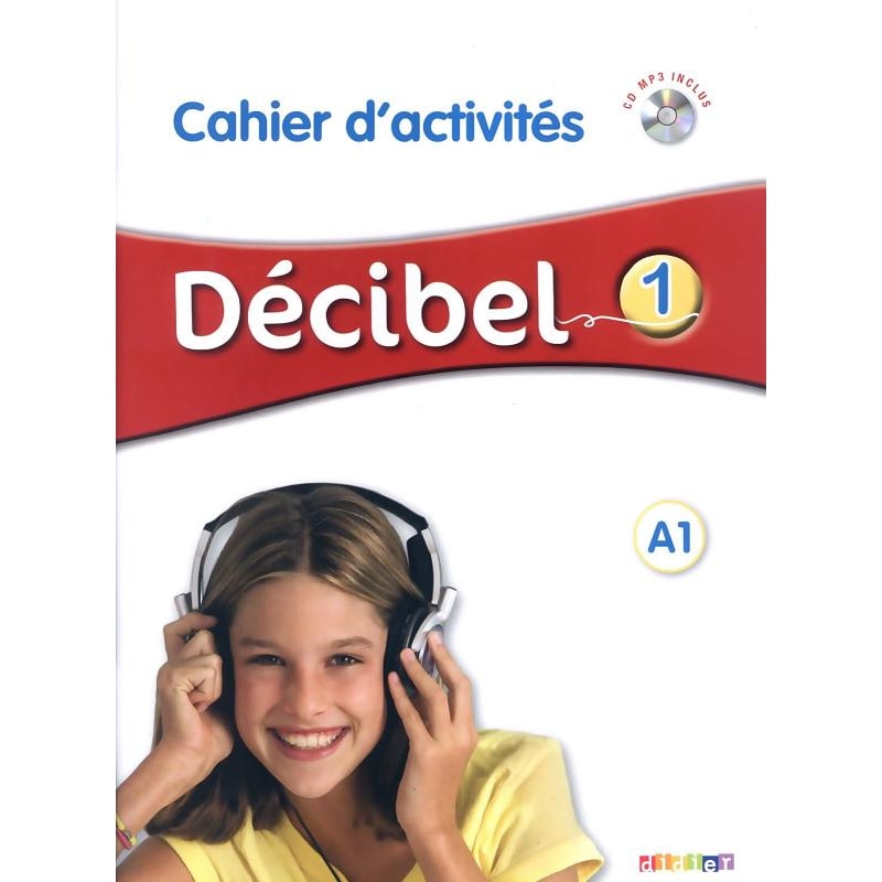DECIBEL 1 (A1) - CAHIER D´ACTIVITES + CD MP3