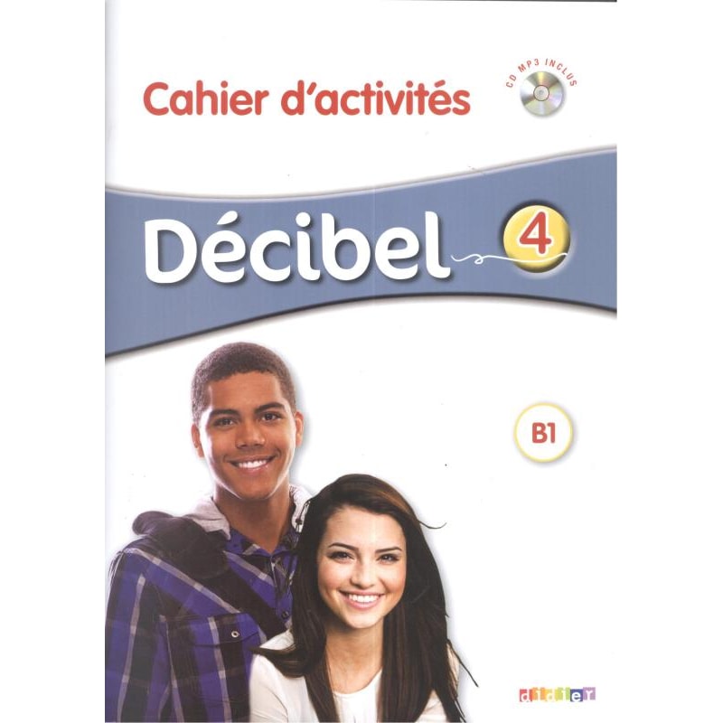 DECIBEL 4 (B1.1) - CAHIER D´ACTIVITES + CD MP3