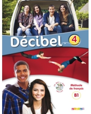 DECIBEL 4 (B1.1) - LIVRE ELEVE + CD MP3 + DVD