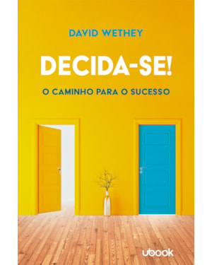 Decida-se!: O caminho para o sucesso