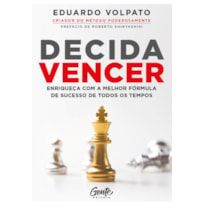 DECIDA VENCER: ENRIQUEÇA COM A MELHOR FÓRMULA DE SUCESSO DE TODOS OS TEMPOS